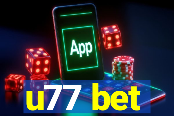 u77 bet